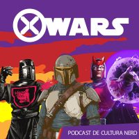 Xwars podcast cultura nerd